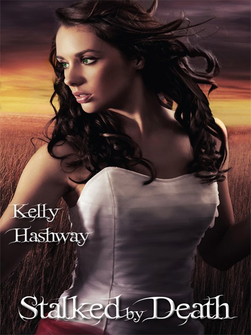 Title details for Stalked by Death by Kelly Hashway - Available